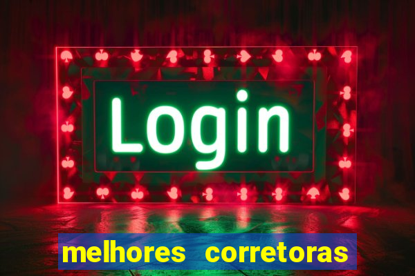 melhores corretoras de investimentos